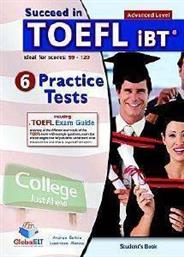SUCCEED IN TOEFL IBT ADVANCED 6 PRACTICE TESTS SUDENTS BOOK ΣΥΛΛΟΓΙΚΟ ΕΡΓΟ από το PLUS4U