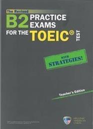 THE REVISED B2 PRACTICE EXAMS FOR THE TOEIC TEST TEACHERS BOOK (+5 AUDIO-CDS) ΣΥΛΛΟΓΙΚΟ ΕΡΓΟ