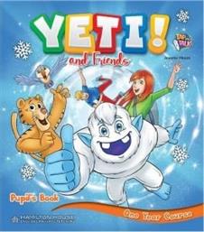 YETI AND FRIENDS ONE YEAR COURSE PUPILS BOOK (WITH ALPHABET - STARTER BOOK PACK) ΣΥΛΛΟΓΙΚΟ ΕΡΓΟ