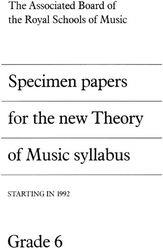 SPECIMEN PAPERS NEW THEORY OF MUSIC GR6