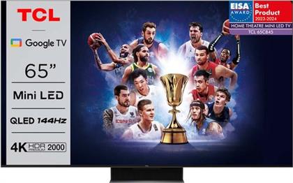 MINI-LED 65C845 65'' ΤΗΛΕΟΡΑΣΗ GOOGLE TV 4K TCL