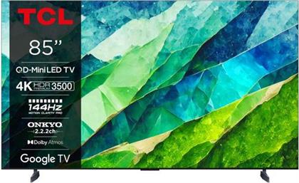 QD MINI-LED 85C855 85'' ΤΗΛΕΟΡΑΣΗ GOOGLE TV 4K TCL