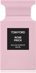 PRIVATE BLEND ROSE PRICK EAU DE PARFUM 100ML TOM FORD