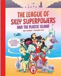 THE LEAGUE OF SILLY SUPERPOWERS AND THE PLASTIC ISLAND TSECOURAS THEO