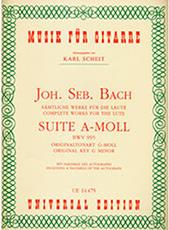 BACH J.S. - SUITE A-MOLL BWV 995 (INCLUDING A FASCIMILE OF THE AUTOGRAPH) UNIVERSAL