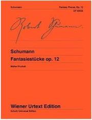 SCHUMANN - FANTASIESTUCKE OP.12 UNIVERSAL