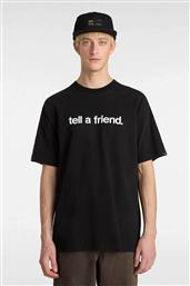 ΑΝΔΡΙΚΟ T-SHIRT LOOSE FIT ''TELL A FRIEND'' - VN000P4YBLK1 ΜΑΥΡΟ VANS