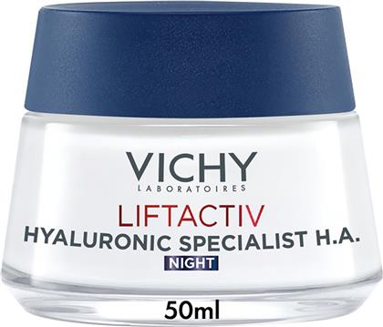 LIFTACTIV HYALURONIC SPECIALIST H.A. ΚΡΕΜΑ ΝΥΧΤΑΣ ΠΡΟΣΩΠΟΥ ΓΙΑ ΕΝΙΣΧΥΣΗ ΤΟΥ ΥΑΛΟΥΡΟΝΙΚΟΥ ΟΞΕΟΣ ΕΝΑΝΤΙΑ ΣΤΑ ΠΡΩΤΑ ΣΗΜΑΔΙΑ ΓΗΡΑΝΣΗΣ 50ML VICHY
