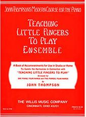 JOHN THOMPSON-TEACHING LITTLE FINGERS TO PLAY ENSEMBLE WILLIS