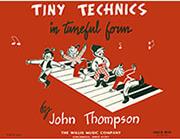 JOHN THOMPSON-TINY TECHNICS IN TUNEFUL FORM WILLIS